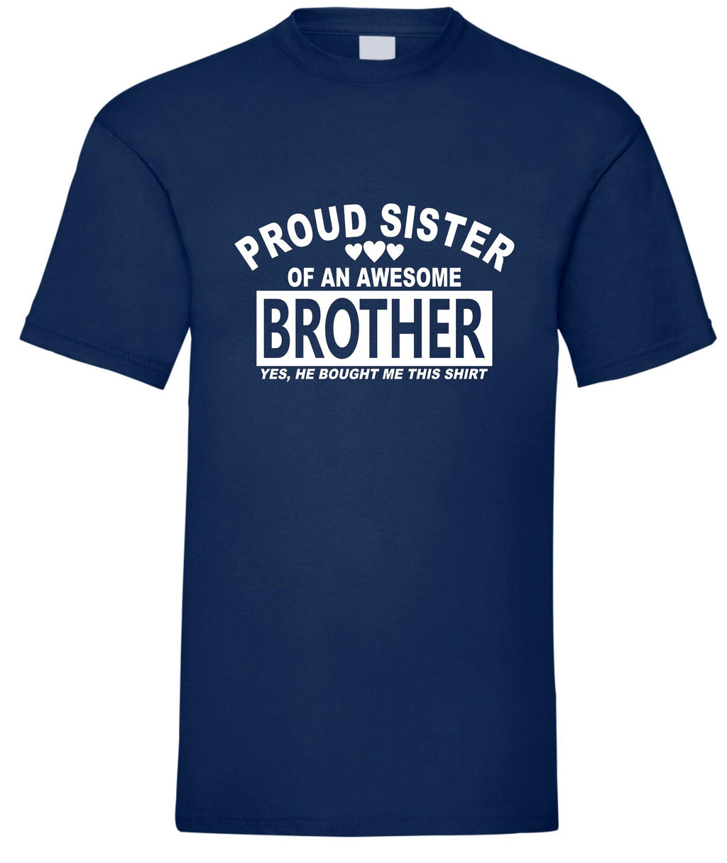 Proud Sister T-shirt of amesome brother Funny Sibling Present