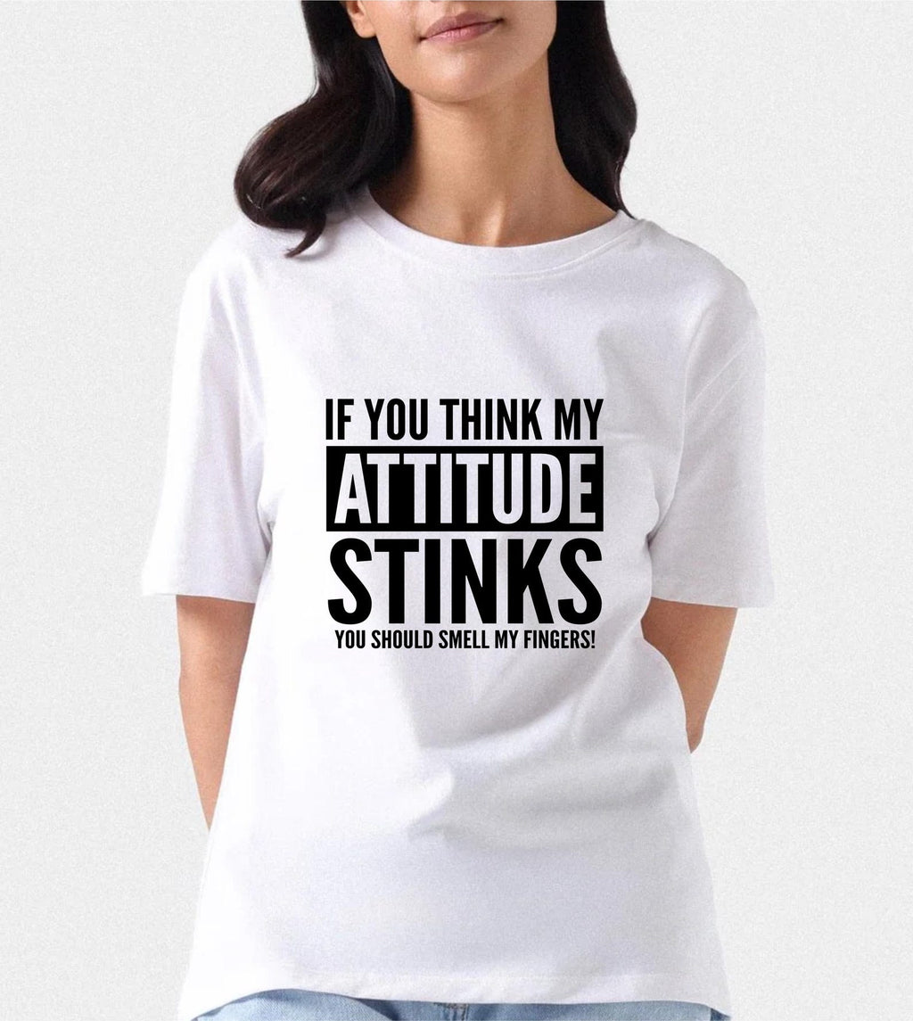 Funny Attitude Stinks T-Shirt: Rude Novelty Slogan Tee Gift
