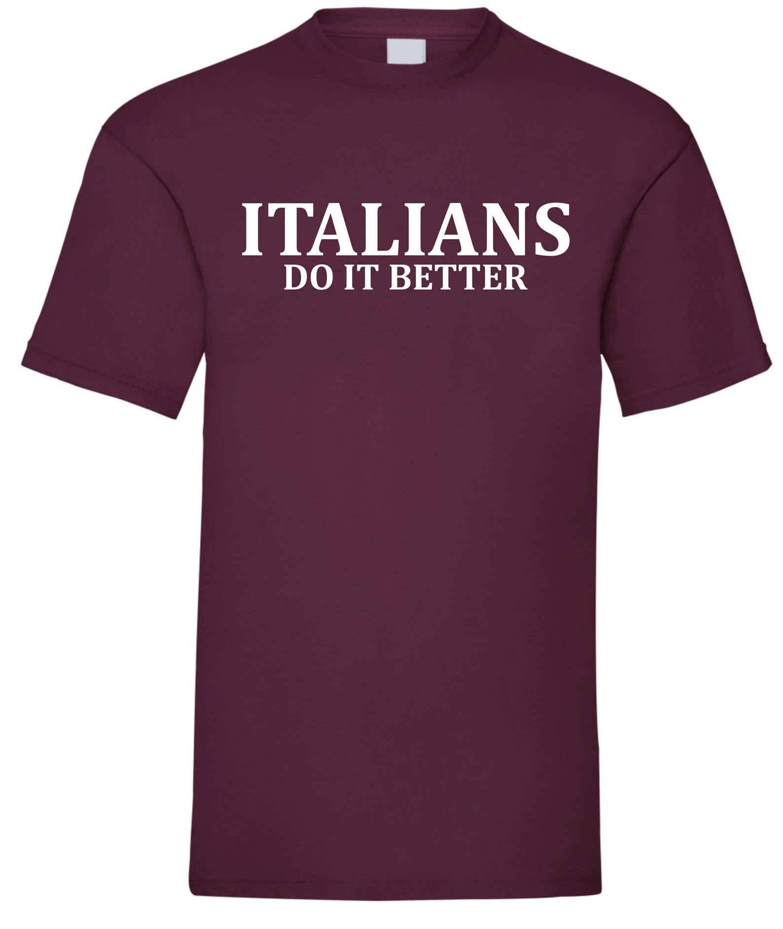 Italians Do It Better T-shirt, 80s Retro Slogan Tee Gift