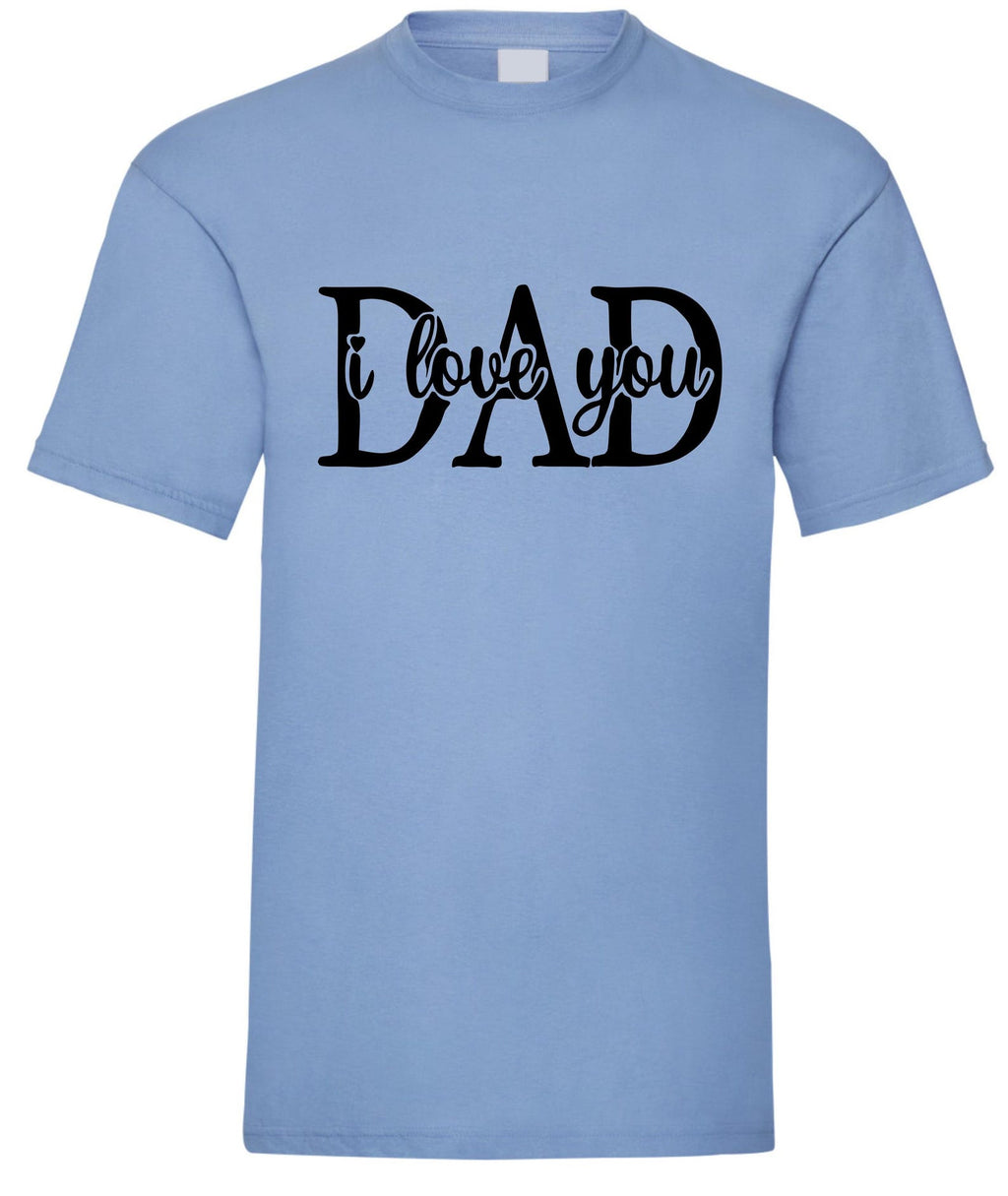 Daddy T-shirt I Love you dad papa Father's Day Present Unisex  Top