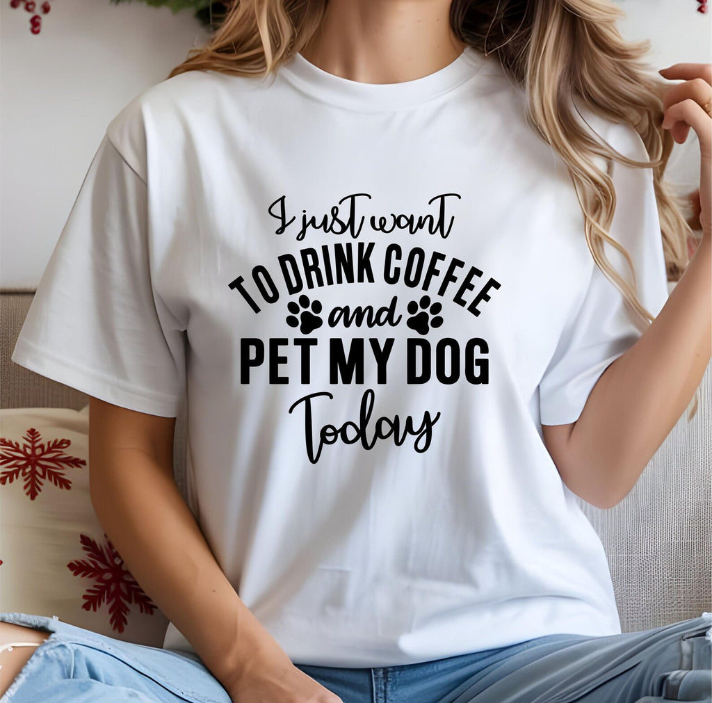 Funny Mum T-Shirt: Coffee Lover Dog Pet Today Birthday Gift
