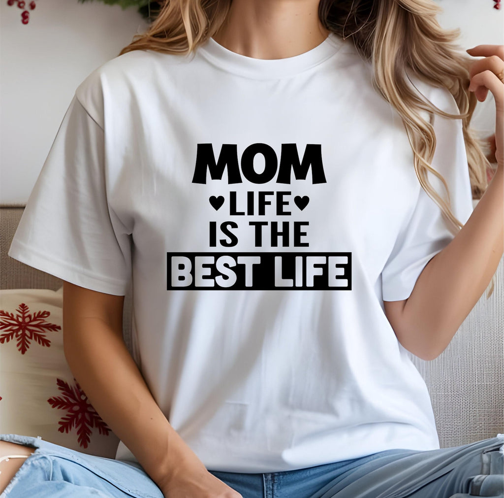 Mom Life is the Life T-Shirt, Mama Mummy Birthday Gift Top