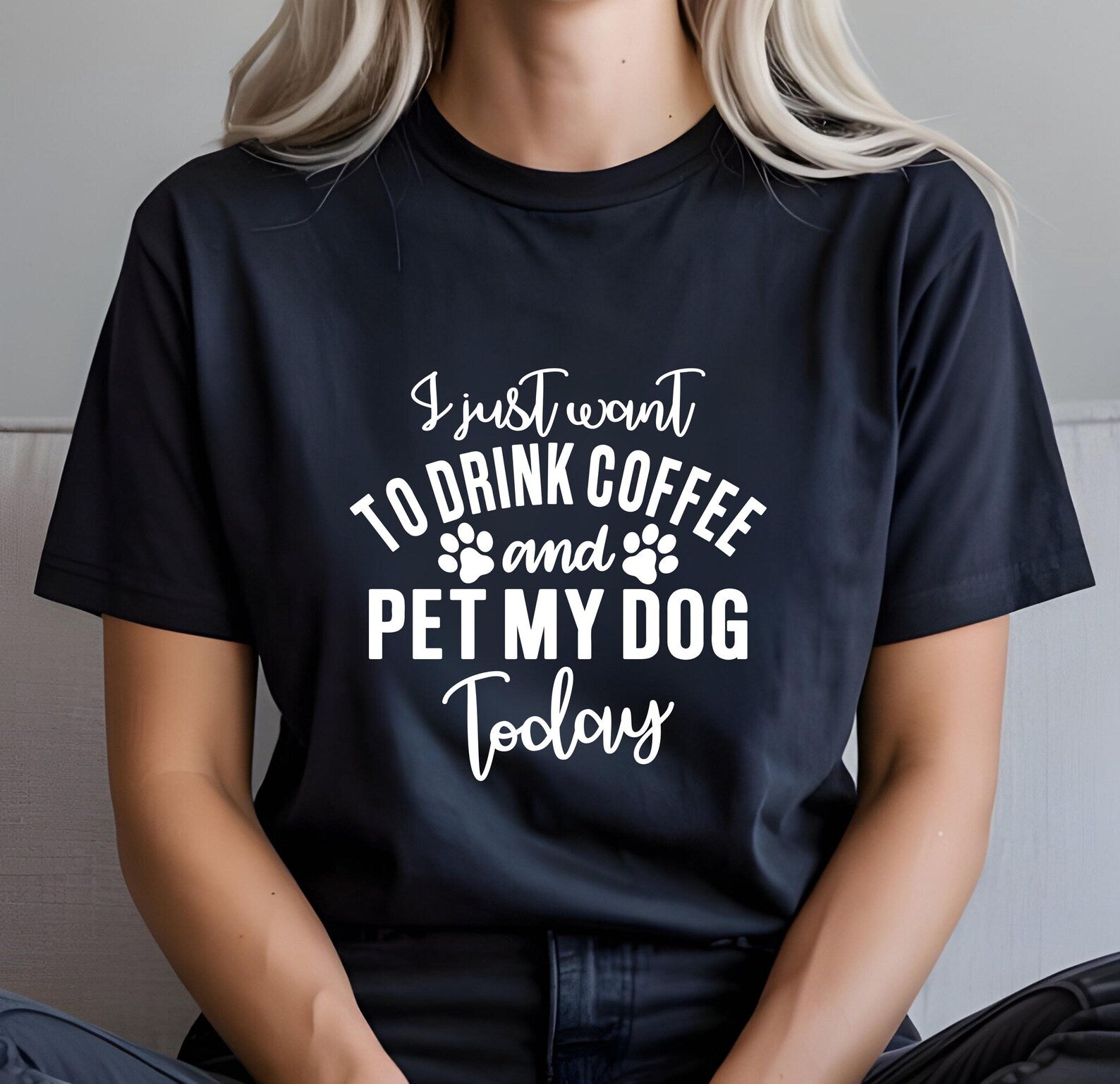Funny Mum T-Shirt: Coffee Lover Dog Pet Today Birthday Gift