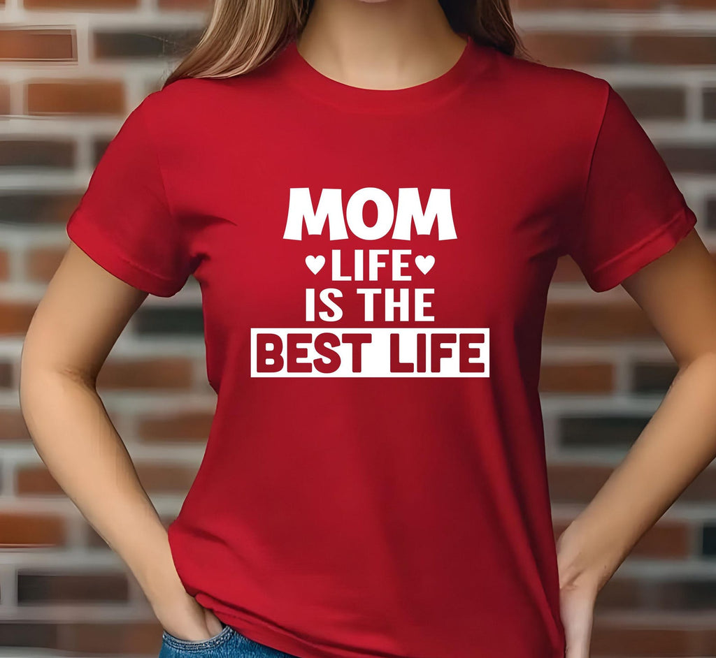 Mom Life is the Life T-Shirt, Mama Mummy Birthday Gift Top