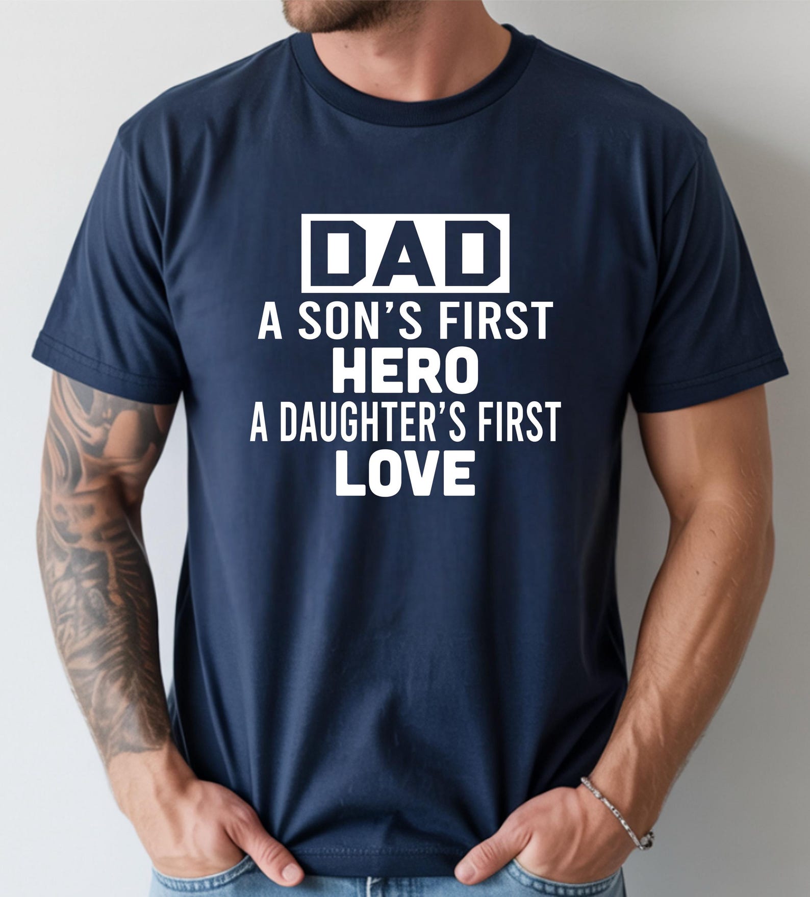 Dad T-shirt: Son's Hero, Daughter's First Love – Father's Birthday Gift