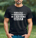 Humour T-shirt Perfectly Disguised as a Responsible Adult Grandad Birthday Present